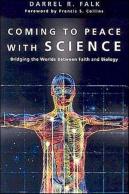 Coming To Peace With Science Â€“ Bridging The Worlds Between Faith And Biology