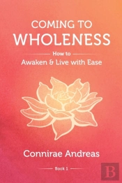 Coming To Wholeness