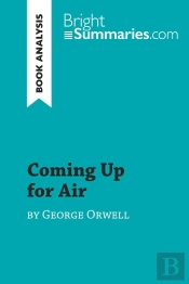 Coming Up For Air By George Orwell (Book Analysis) : Detailed Summary, Analysis And Reading Guide