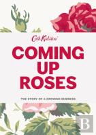 Coming Up Roses: Cath Kidston Autobiography