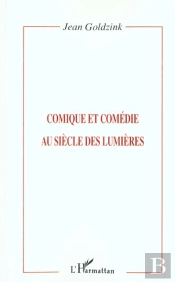 Comique Et Comédie Au Siècle Des Lumières