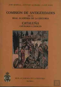 Bertrand.pt - Comisión De Antigüedades De La R.A.H.ª - Cataluña. Catálogo E Índices.