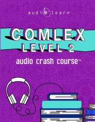 Comlex Level 2 - Audio Crash Course