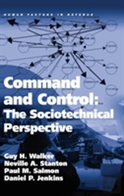 Command And Control: The Sociotechnical Perspective