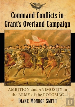 Bertrand.pt - Command Conflicts In Grant'S Overland Campaign