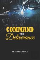 Command Your Deliverance
