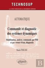 Commande & Diagnostic Des Systèmes Dynamiques Niveau C (2e Édition)