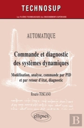 Commande & Diagnostic Des Systèmes Dynamiques Niveau C (2e Édition)