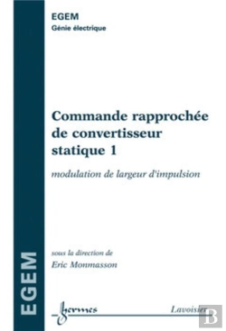 Bertrand.pt - Commande Rapprochée De Convertisseur Statique 1 ; Modulation De Largeur D'Impulsion