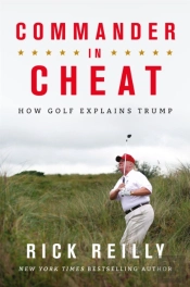 Commander In Cheat: How Golf Explains Trump