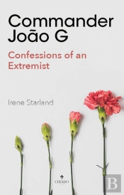 Commander João G - Confessions of an Extremist