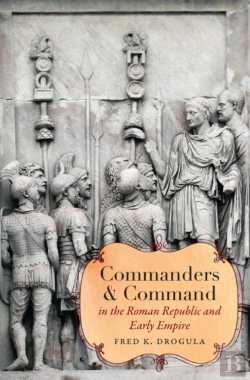 Bertrand.pt - Commanders And Command In The Roman Republic And Early Empire