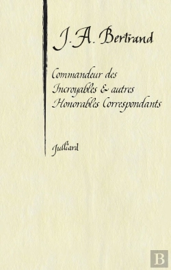 Bertrand.pt - Commandeur Des Incroyable Et Autres Honorables Correspondants