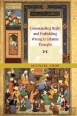 Bertrand.pt - Commanding Right And Forbidding Wrong In Islamic Thought
