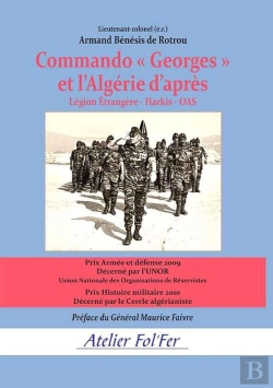 Bertrand.pt - Commando « Georges » Et L'Algérie D'Après : Légion Étrangère - Harkis - Oas