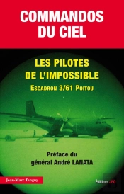 Commandos Du Ciel ; Les Missions Secrètes Des Forces Spéciales