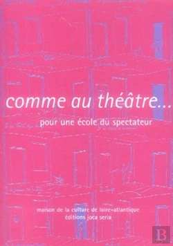 Bertrand.pt - Comme Au Théâtre... Pour Une École Du Spectateur