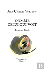 Comme Celui Qui Voit - Essai Sur Dante - Jean-Charles Vegliante