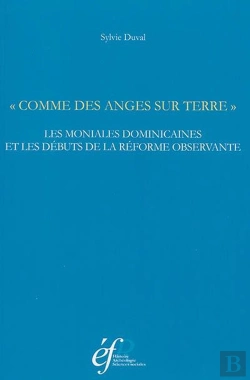Bertrand.pt - Comme Des Anges Sur Terre : Les Moniales Dominicaines Et Les Débuts De La Reform : Comme Des Anges Sur Terre