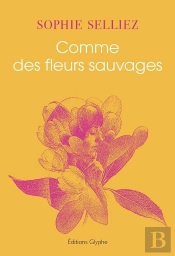 Comme Des Fleurs Sauvages