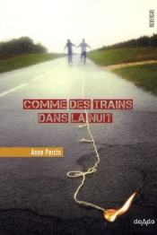 Comme Des Trains Dans La Nuit