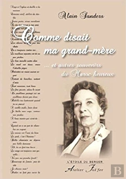 Bertrand.pt - Comme Disait Ma Grand-Mère ... : Et Autres Souvenirs Du Maroc Heureux