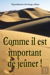 Comme Il Est Important De Jeûner !