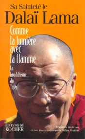 Comme La Lumiere Avec La Flamme : Le Bouddhisme Du Tibet