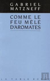 Comme Le Feu Mele D'Aromates