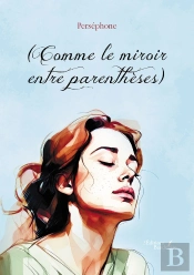 (Comme Le Miroir Entre Parenthèses)
