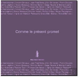 Bertrand.pt - Comme Le Présent Promet ; 20 Ans D'Arts De La Scène Au Festival Bellone Brigittines