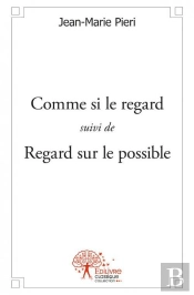 Comme Si Le Regard Suivi De Regard Sur Le Possible