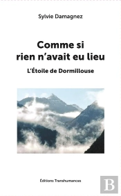 Comme Si Rien N'Avait Eu Lieu : L'Étoile De Dormillouse