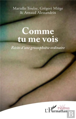 Bertrand.pt - Comme Tu Me Vois : Récits D'Une Grossophobie Ordinaire
