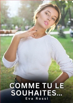 Bertrand.pt - Comme Tu Souhaites - Nouvelles Erotiques De Sexe Ta