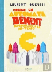 Comme Un Automate Dément Reprogrammé À La Mi-Temps