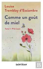 Comme Un Gout De Miel Tome 1 : P'Tit Louis