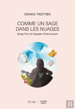Bertrand.pt - Comme Un Sage Dans Les Nuages : Serge Fiori Et L'Épopée D'Harmonium