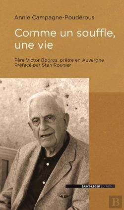 Bertrand.pt - Comme Un Souffle, Une Vie ; Père Victor Bogros, Prêtre D'Auvergne