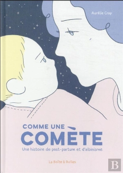 Bertrand.pt - Comme Une Comete - Une Histoire De Post-Partum Et D'Albinisme