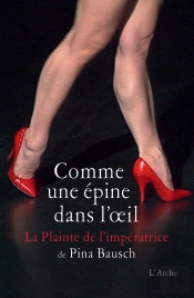 Comme Une Épine Dans L'Oeil ; La Plainte De L'Impératrice