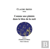 Comme Une Plainte Dans Le Bleu De La Nuit