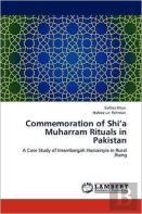 Commemoration Of Shi'A Muharram Rituals In Pakistan