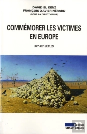 Commémorer Les Victimes En Europe (Xvie-Xxie Siècles)