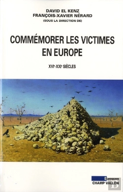 Bertrand.pt - Commémorer Les Victimes En Europe (Xvie-Xxie Siècles)