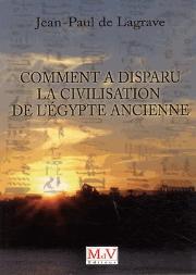 Comment A Disparu La Civilisation De L'Egypte Ancienne