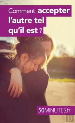 Bertrand.pt - Comment Accepter L'Autre Tel Qu'Il Est ?