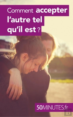 Bertrand.pt - Comment Accepter L'Autre Tel Qu'Il Est ?