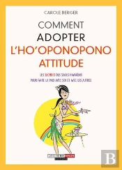 Comment Adopter L'Ho'Oponopono Attitude