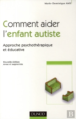 Bertrand.pt - Comment Aider L'Enfant Autiste ; Approche Psychothérapique Et Éducative